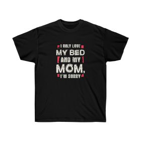 I Only Love My Bed Men T-Shirt