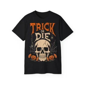 TRICK OR DIE T-Shirt – POD0022