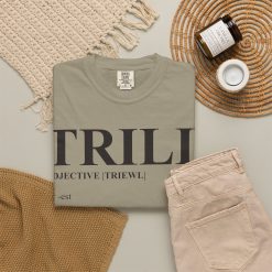 Trill Definition Unisex Garment-Dyed T-shirt - Image 32