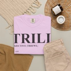 Trill Definition Unisex Garment-Dyed T-shirt - Image 60