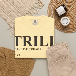 Trill Definition Unisex Garment-Dyed T-shirt - Image 16
