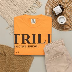 Trill Definition Unisex Garment-Dyed T-shirt - Image 24