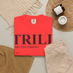 Trill Definition Unisex Garment-Dyed T-shirt - Image 12