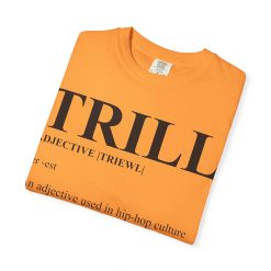 Trill Definition Unisex Garment-Dyed T-shirt - Image 23