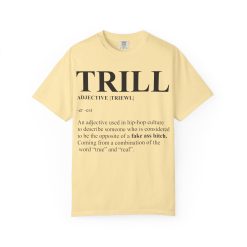 Trill Definition Unisex Garment-Dyed T-shirt - Image 13