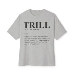 Trill Definition Unisex Oversized Boxy Tee - Image 17