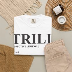 Trill Definition Unisex Garment-Dyed T-shirt - Image 4