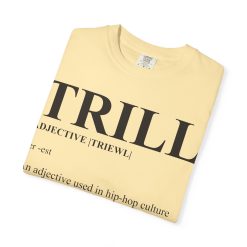 Trill Definition Unisex Garment-Dyed T-shirt - Image 15