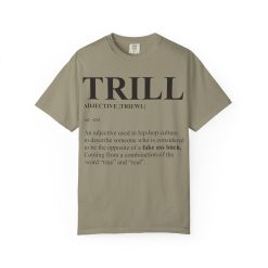 Trill Definition Unisex Garment-Dyed T-shirt - Image 29