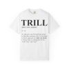 Trill Definition Unisex Garment-Dyed T-shirt